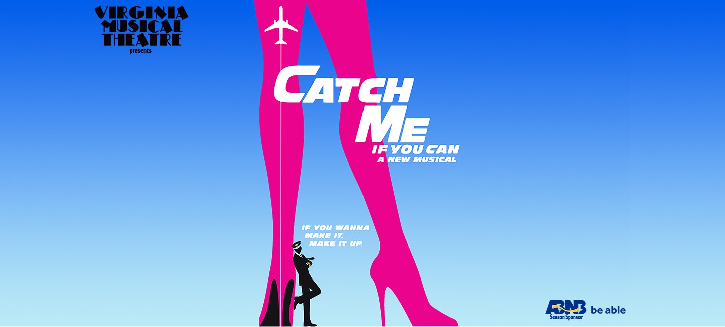 Virginia Musical Theatre Catch Me if You Can Town Center of Virginia Beach