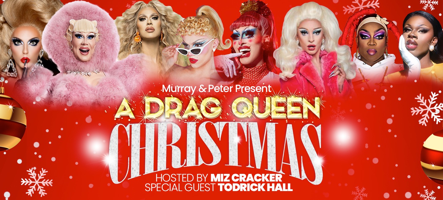 Murray & Peter Present “A Drag Queen Christmas” Town Center of